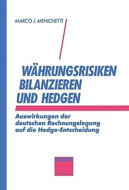 E-Book (pdf) Währungsrisiken bilanzieren und hedgen von Marco J. Menichetti