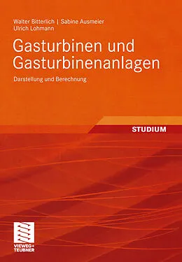 E-Book (pdf) Gasturbinen und Gasturbinenanlagen von Walter Bitterlich, Sabine Ausmeier