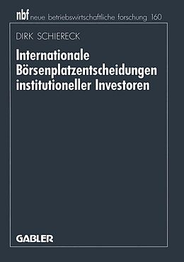 E-Book (pdf) Internationale Börsenplatzentscheidungen institutioneller Investoren von Dirk Schiereck