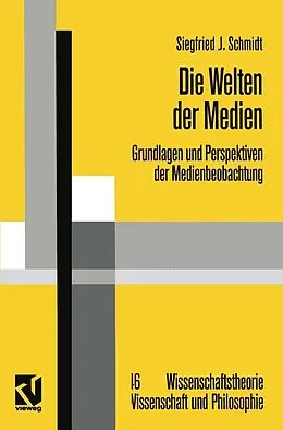 E-Book (pdf) Die Welten der Medien von Siegfried J. Schmidt