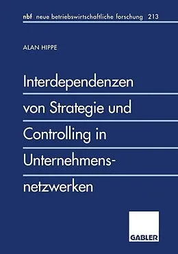 E-Book (pdf) Interdependenzen von Strategie und Controlling in Unternehmensnetzwerken von Alan Hippe
