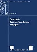 E-Book (pdf) Konsistente Gesamtunternehmensstrategien von Heike Proff