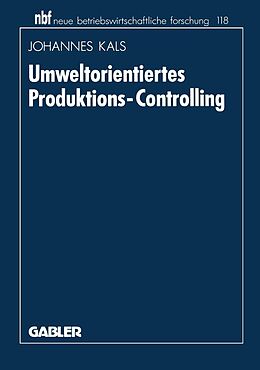 E-Book (pdf) Umweltorientiertes Produktions-Controlling von Johannes Kals
