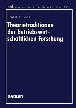E-Book (pdf) Theorietraditionen der betriebswirtschaftlichen Forschung von Frank H. Witt