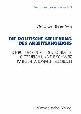 E-Book (pdf) Die politische Steuerung des Arbeitsangebots von Gaby von Rhein-Kress