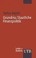 E-Book (pdf) Grundriss Staatliche Finanzpolitik von Stefan Bajohr