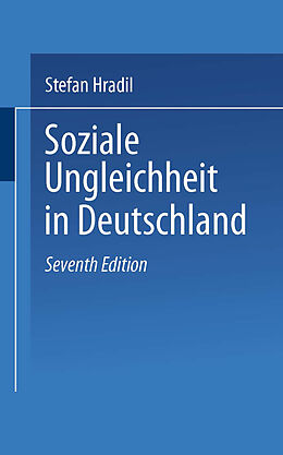 Kartonierter Einband Soziale Ungleichheit in Deutschland von Stefan Hradil, Jürgen Schiener