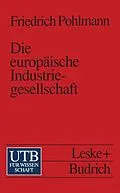 E-Book (pdf) Die europäische Industriegesellschaft von Friedrich Pohlmann