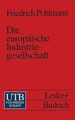 E-Book (pdf) Die europäische Industriegesellschaft von Friedrich Pohlmann