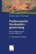 E-Book (pdf) Professionelle Neukundengewinnung von Wolf Lasko, Peter Busch