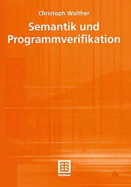 E-Book (pdf) Semantik und Programmverifikation von Christoph Walther
