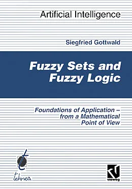 E-Book (pdf) Fuzzy Sets and Fuzzy Logic von Siegfried Gottwald