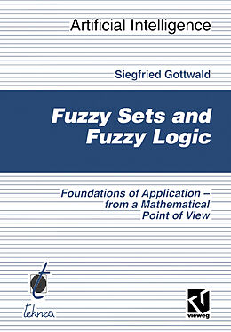 Kartonierter Einband Fuzzy Sets and Fuzzy Logic von Siegfried Gottwald