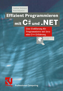 E-Book (pdf) Effizient Programmieren mit C# und .NET von Andreas Solymosi, Peter Solymosi