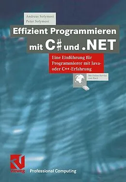 E-Book (pdf) Effizient Programmieren mit C# und .NET von Andreas Solymosi, Peter Solymosi