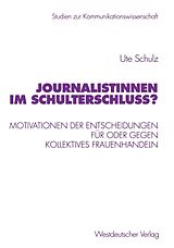 E-Book (pdf) Journalistinnen im Schulterschluss? von Ute Schulz
