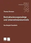 E-Book (pdf) Restrukturierungszwänge und Unternehmenskontrolle von Thomas Ehrmann