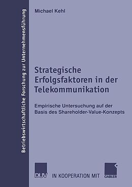 E-Book (pdf) Strategische Erfolgsfaktoren in der Telekommunikation von Michael Kehl