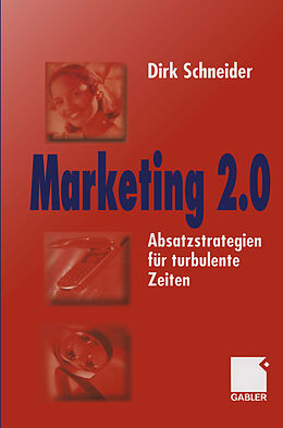 Kartonierter Einband Marketing 2.0 von Dirk Schneider