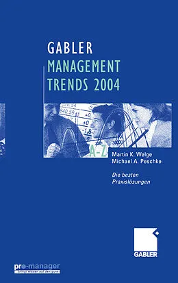 E-Book (pdf) Gabler Management Trends 2004 von Martin Welge, Michael A. Peschke