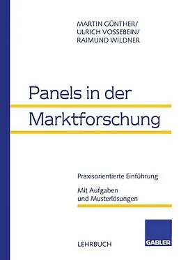 E-Book (pdf) Panels in der Marktforschung von Martin Günther, Ulrich Vossebein, Raimund Wildner