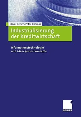 E-Book (pdf) Industrialisierung der Kreditwirtschaft von Oskar Betsch, Peter Schloten