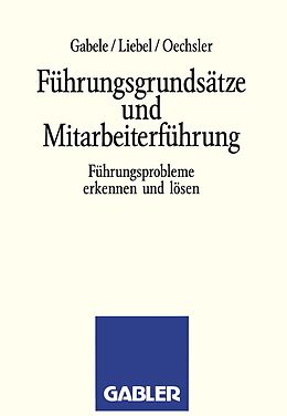 E-Book (pdf) Führungsgrundsätze und Mitarbeiterführung von Hermann Liebel, Walter A. Oechsler