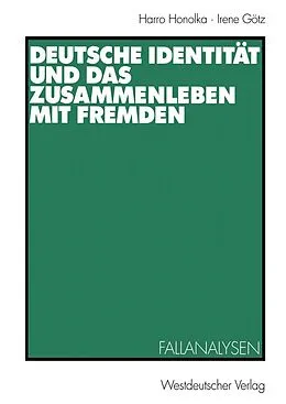 E-Book (pdf) Deutsche Identität und das Zusammenleben mit Fremden von Harro Honolka, Irene Götz