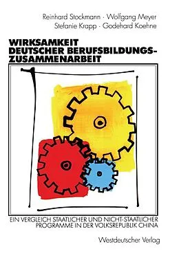 E-Book (pdf) Wirksamkeit deutscher Berufsbildungszusammenarbeit von Reinhard Stockmann, Wolfgang Meyer, Stefanie Krapp