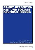 E-Book (pdf) Armut, Gerechtigkeit und soziale Grundsicherung von Daniel Eichler