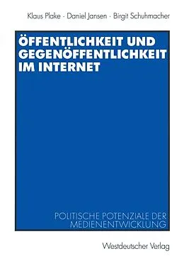 E-Book (pdf) Öffentlichkeit und Gegenöffentlichkeit im Internet von Klaus Plake, Daniel Jansen, Birgit Schuhmacher