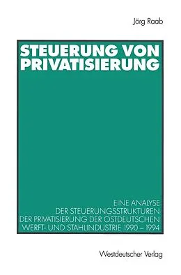 E-Book (pdf) Steuerung von Privatisierung von Jörg Raab
