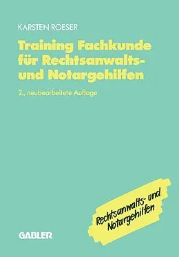 E-Book (pdf) Training Fachkunde für Rechtsanwalts- und Notargehilfen von Karsten Roeser