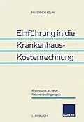 E-Book (pdf) Einführung in die Krankenhaus-Kostenrechnung von Friedrich Keun