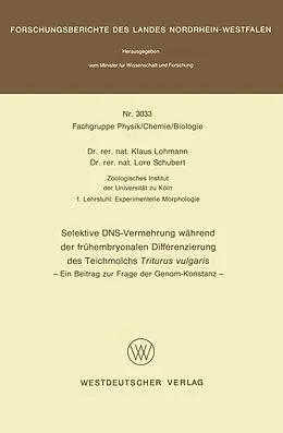 E-Book (pdf) Selektive DNS- Vermehrung während der frühembryonalen Differenzierung des Teichmolchs Triturus vulgaris von Klaus Lohmann