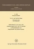 E-Book (pdf) Zellkinetische in vivo und in vitro Untersuchungen mit 3H- und 14C-Thymidin an Gewebsbiopsien von Experimental- und Human-Tumoren von Burkhard Helpap