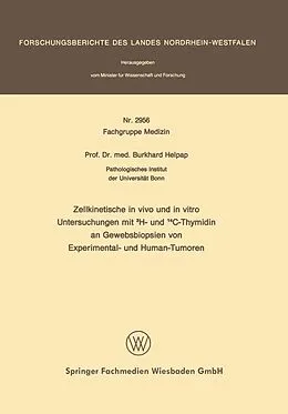 E-Book (pdf) Zellkinetische in vivo und in vitro Untersuchungen mit 3H- und 14C-Thymidin an Gewebsbiopsien von Experimental- und Human-Tumoren von Burkhard Helpap