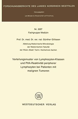 E-Book (pdf) Verteilungsmuster von Lymphozyten-Klassen und PHA-Reaktivität peripherer Lymphozyten bei Patienten mit malignen Tumoren von Günther Gillissen