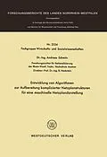 E-Book (pdf) Entwicklung von Algorithmen zur Aufbereitung komplizierter Netzplanstrukturen für eine maschinelle Netzplandarstellung von Andreas Schmitz
