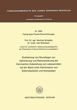 E-Book (pdf) Erarbeitung von Grundlagen zur Optimierung und Rationalisierung der thermischen Zubereitung von Lebensmitteln auf der Basis einer Kombination von Elektrobackofen und Kochplatten von Manfred Schätzke