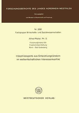 E-Book (pdf) Industrieexporte aus Entwicklungsländern im weltwirtschaftlichen Interessenkonflikt von Alfred Pfaller