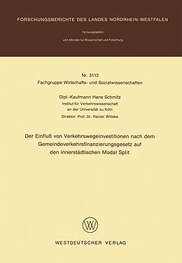 E-Book (pdf) Der Einfluß von Verkehrswegeinvestitionen nach dem Gemeindeverkehrsfinanzierungsgesetz auf den innerstädtischen Modal Split von Hans Schmitz