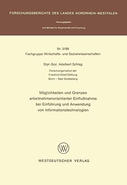 E-Book (pdf) Möglichkeiten und Grenzen arbeitnehmerorientierter Einflußnahme bei Einführung und Anwendung von Informationstechnologien von Adalbert Schlag
