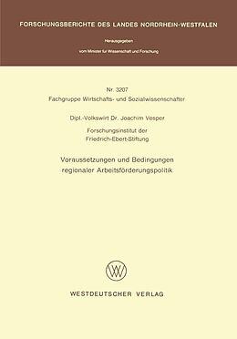 E-Book (pdf) Voraussetzungen und Bedingungen regionaler Arbeitsförderungspolitik von Joachim Vesper
