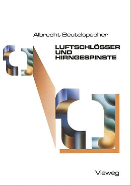 E-Book (pdf) Luftschlösser und Hirngespinste von Albrecht Beutelspacher
