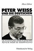 E-Book (pdf) Peter Weiss und die Deutschen von Alfons Söllner