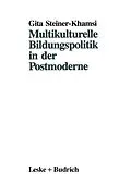 E-Book (pdf) Multikulturelle Bildungspolitik in der Postmoderne von Gita Steiner-Khamsi