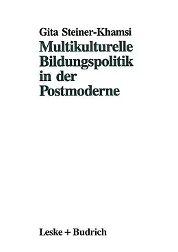 E-Book (pdf) Multikulturelle Bildungspolitik in der Postmoderne von Gita Steiner-Khamsi