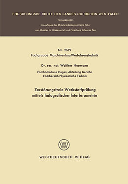 E-Book (pdf) Zerstörungsfreie Werkstoffprüfung mittels holografischer Interferometrie von Walther Neumann