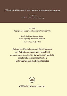 E-Book (pdf) Beitrag zur Entstehung und Verminderung von Getriebegeräusch und -verschleiß anhand eines erweiterten dynamischen Modells, abgeleitet aus oszillografischen Untersuchungen des Eingriffsstoßes von Günter Laue